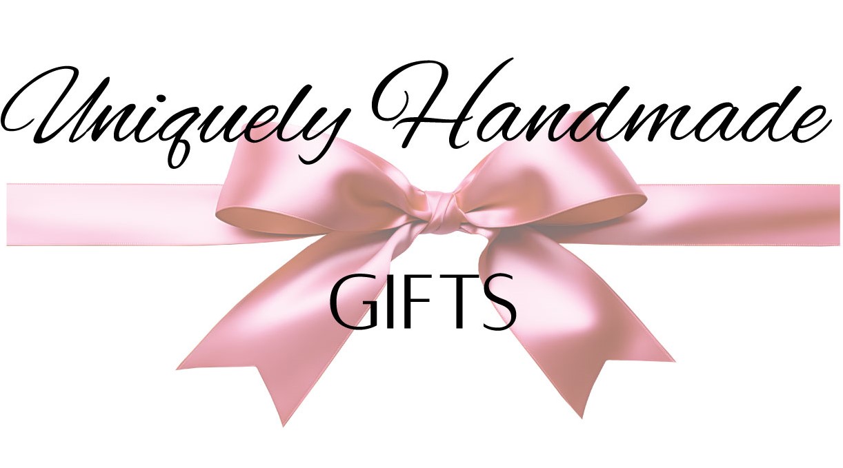 Uniquely Handmade Gifts